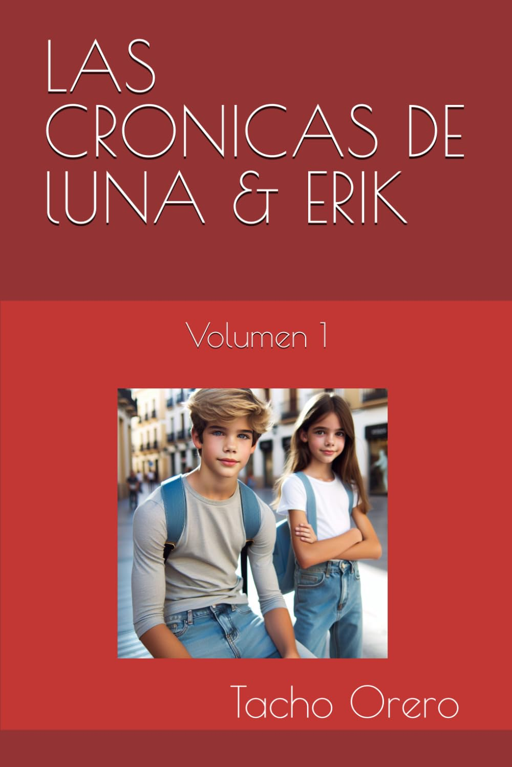 Las crónicas de Luna & Erik — Volumen 1, de Tacho Orero